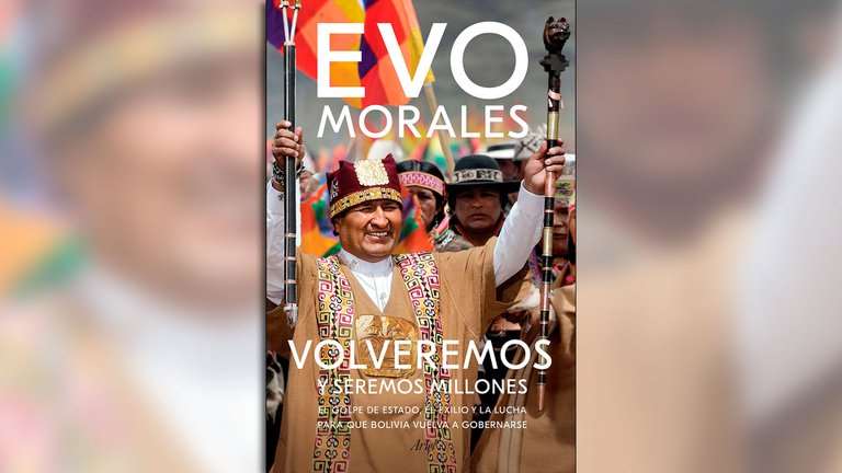 Evo revela en su libro que presidente de los empresarios le ofreció apoyo antes de ser derrocado